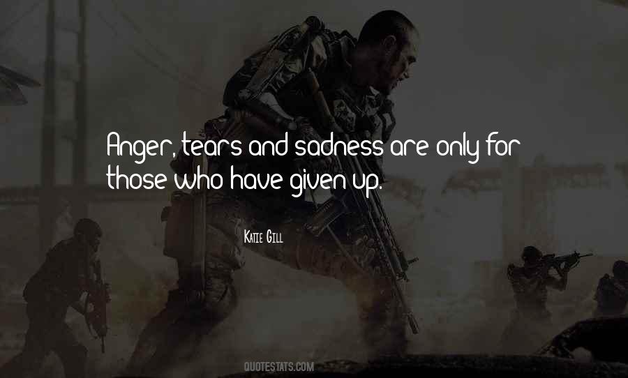 Quotes About Sadness And Anger #1521561
