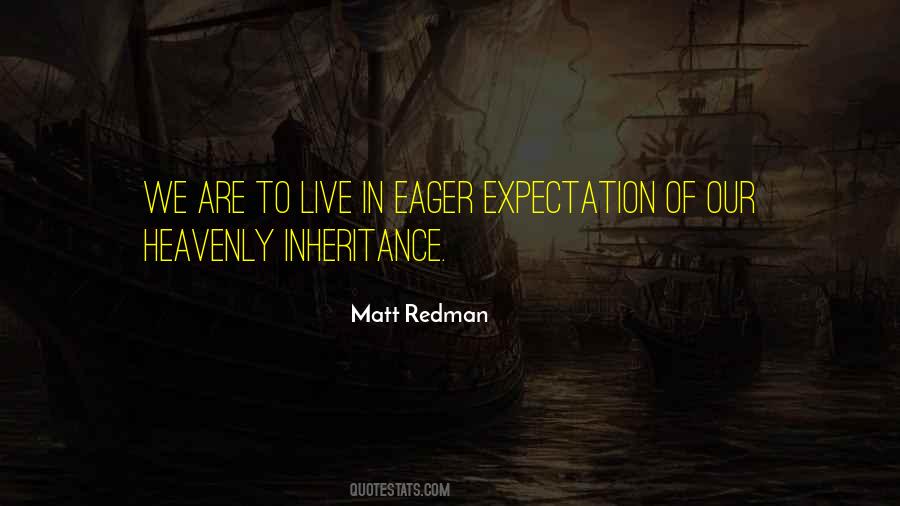 Top 62 Quotes About Our Inheritance: Famous Quotes & Sayings About Our