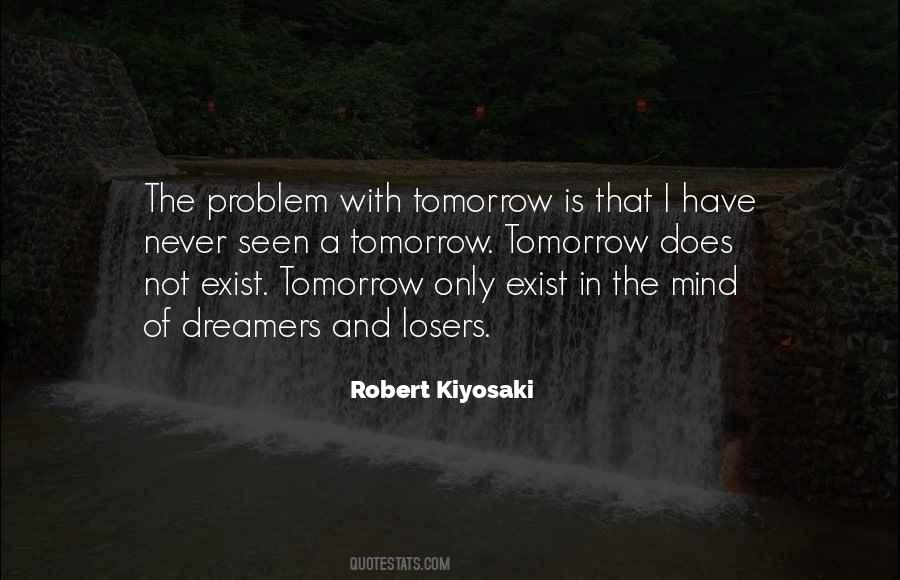 Quotes About Tomorrow Never Comes #238909