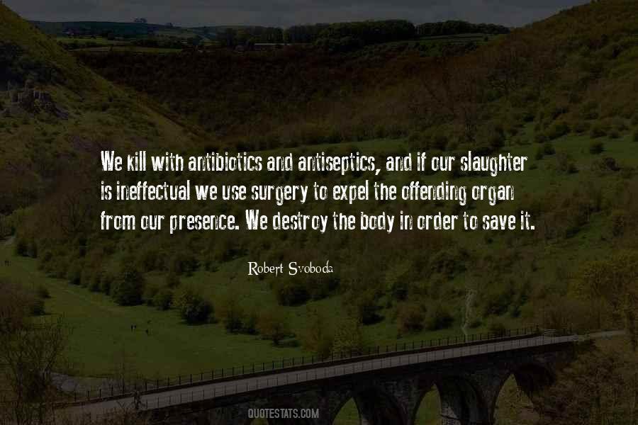 Quotes About Antibiotics #510787