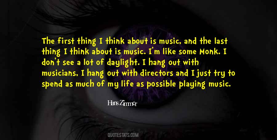 Quotes About Life Musicians #1606724