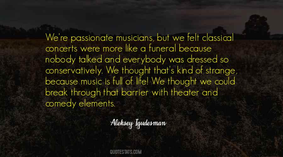 Quotes About Life Musicians #1665966