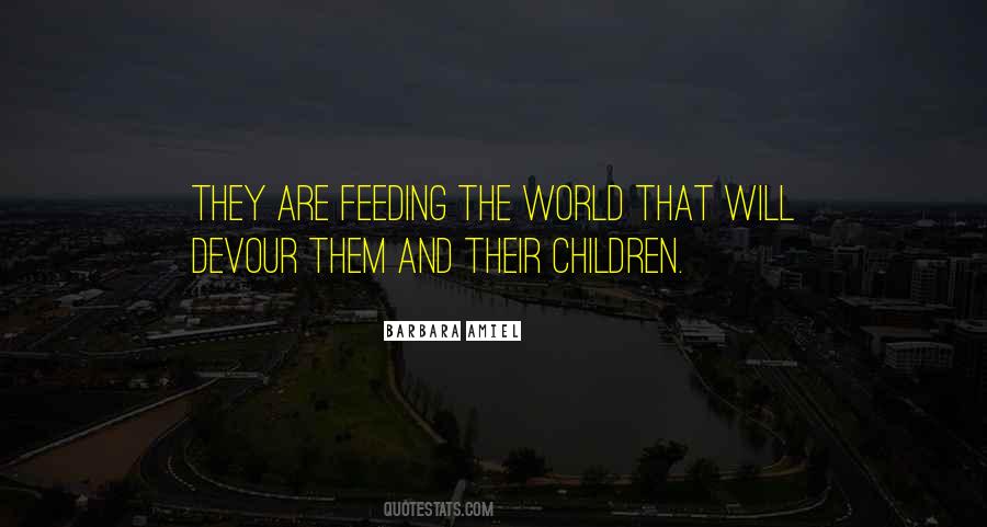 Quotes About Feeding The World #122243
