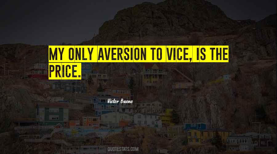 Vice Is Quotes #1295699