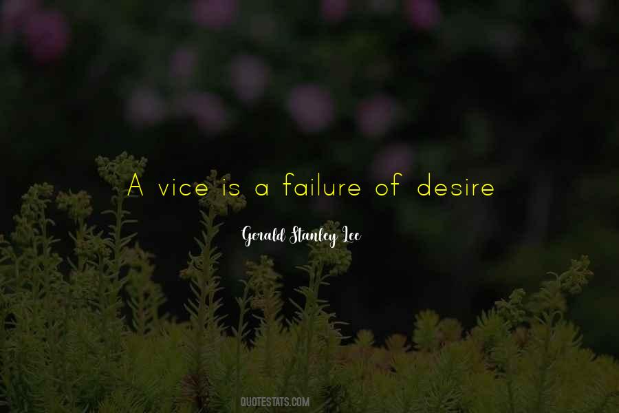 Vice Is Quotes #418037