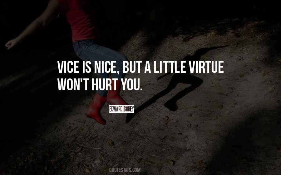 Vice Is Quotes #752260