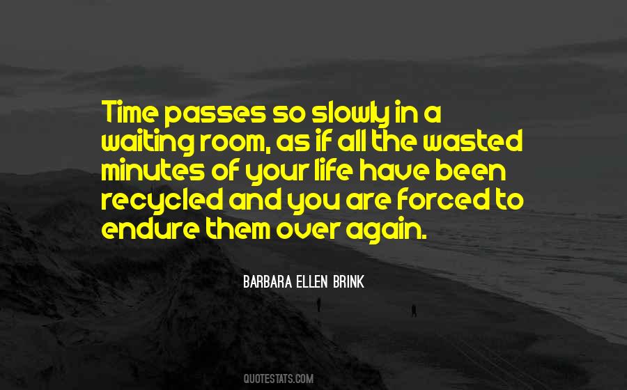 Quotes About Wasted Time In Life #842925