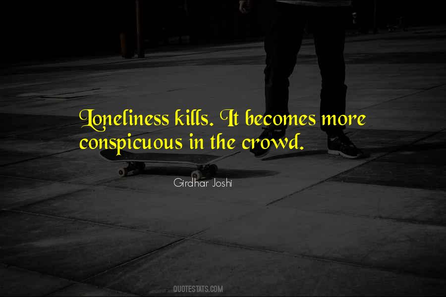 Quotes About Loneliness In A Crowd #1005586