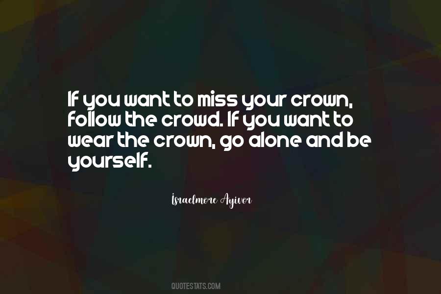 Quotes About Loneliness In A Crowd #60171