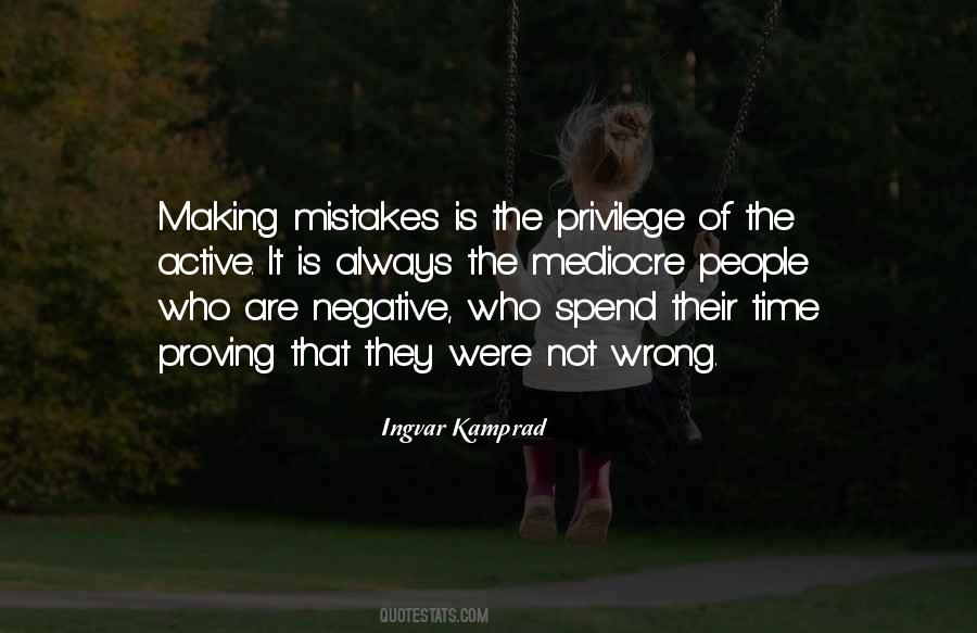 Quotes About Always Making Mistakes #243569