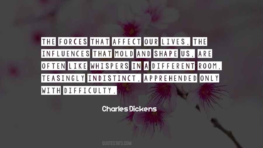 Quotes About What Shapes Our Lives #210714