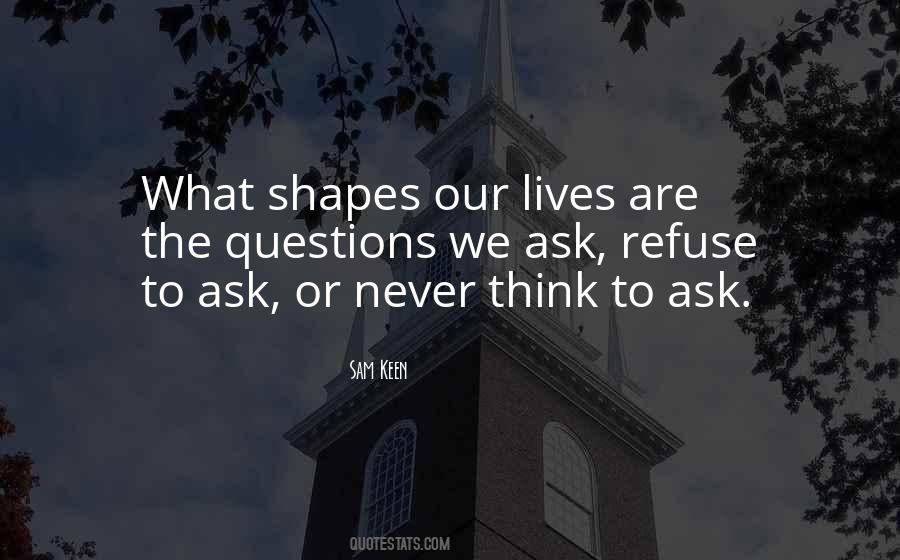 Quotes About What Shapes Our Lives #699282