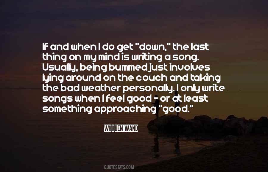 Weather Is Good Quotes #1262264