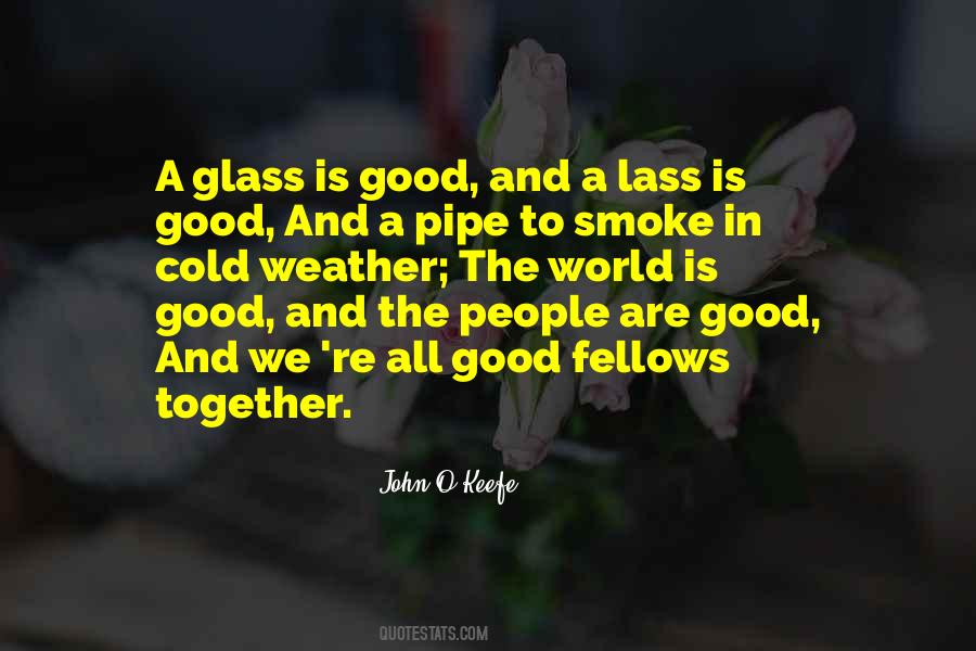Weather Is Good Quotes #1510079