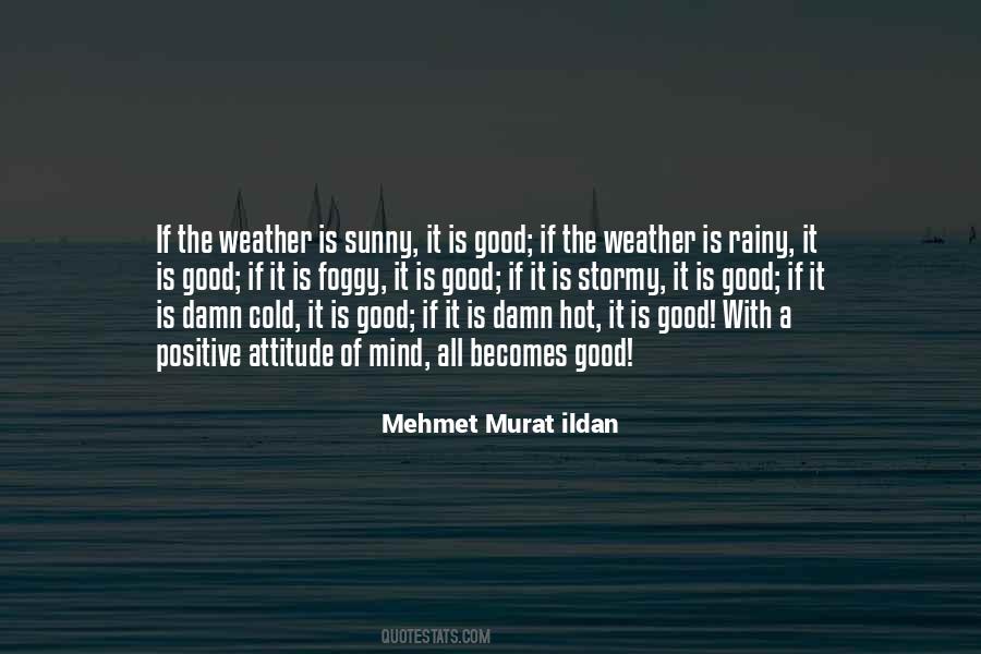 Weather Is Good Quotes #152974