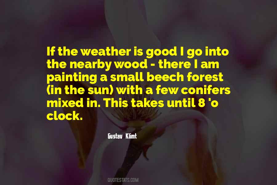 Weather Is Good Quotes #1770419