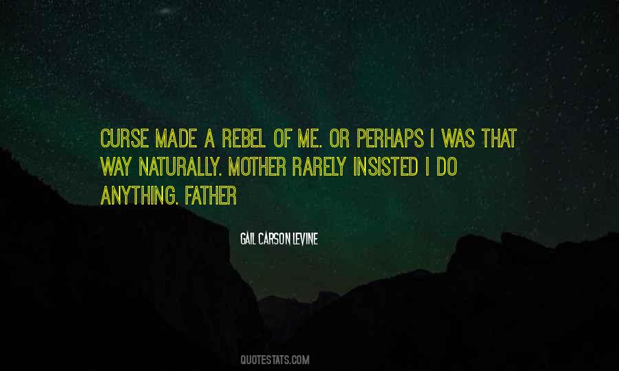 A Rebel Quotes #1651564