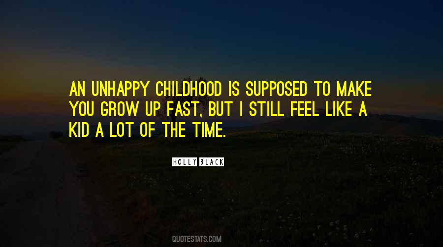 Quotes About Unhappy Childhood #128671