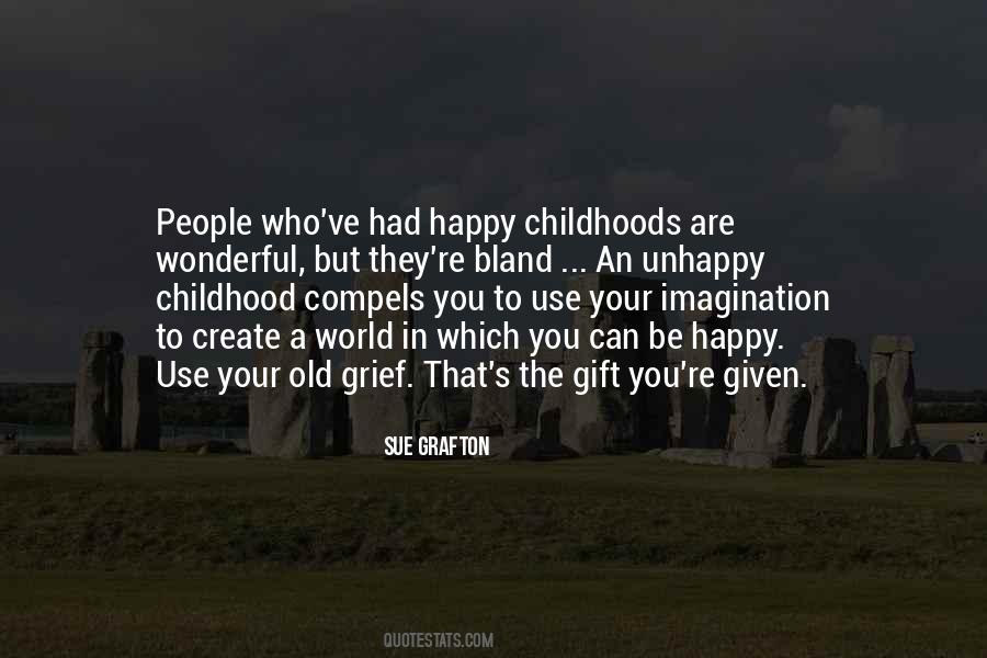 Quotes About Unhappy Childhood #233660