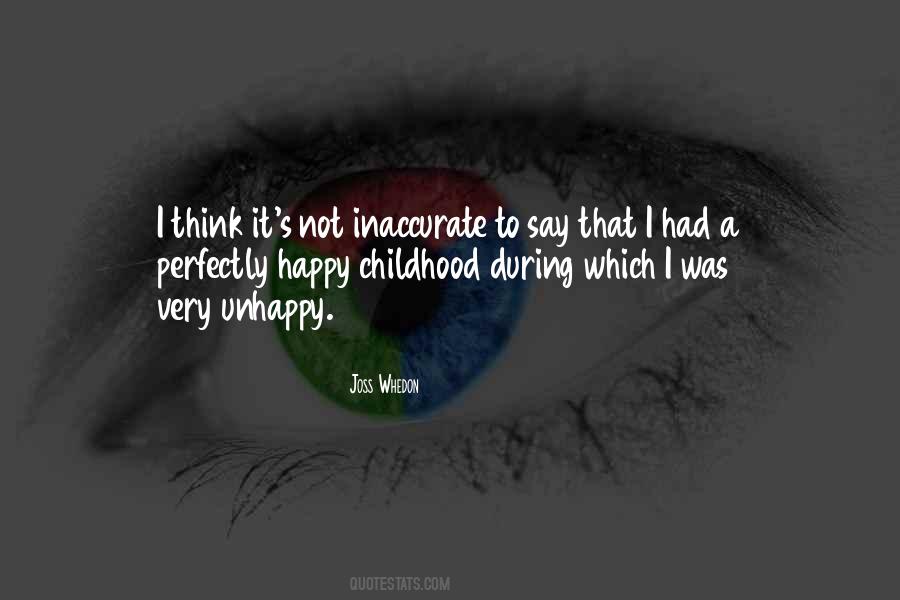 Quotes About Unhappy Childhood #345336