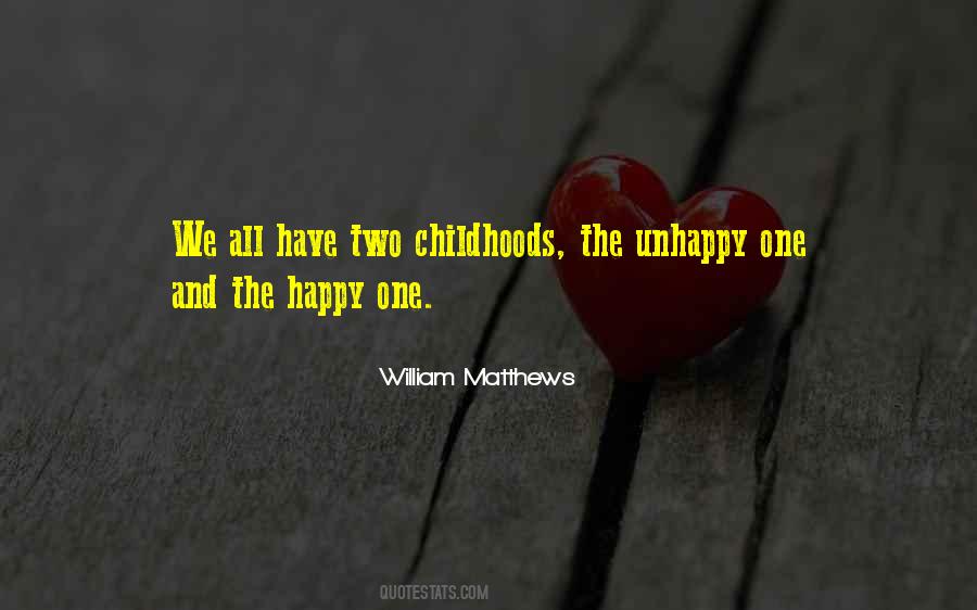 Quotes About Unhappy Childhood #470101