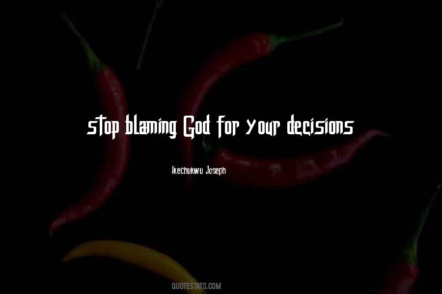 Quotes About Blaming God #112973