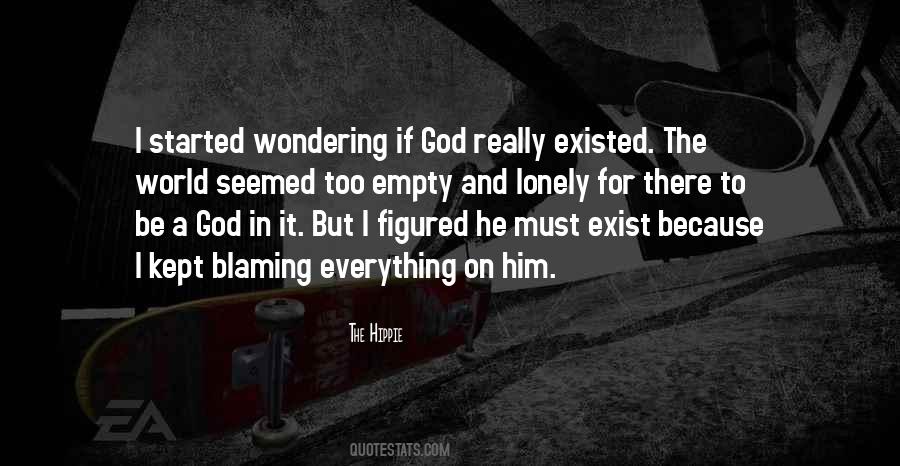 Quotes About Blaming God #313439