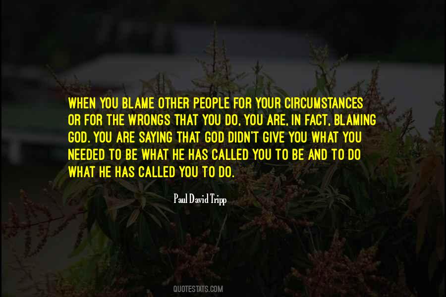 Quotes About Blaming God #435308