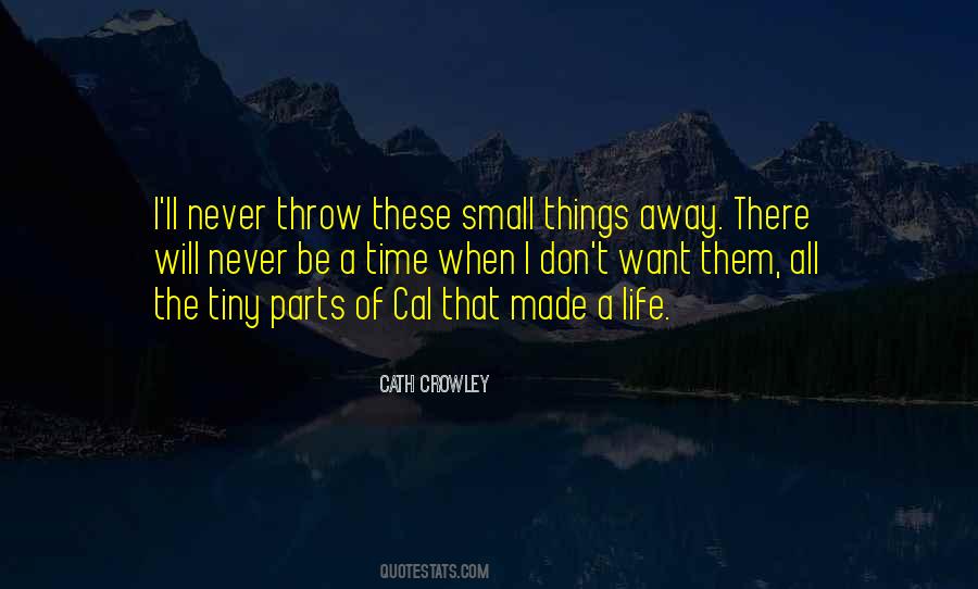 Quotes About Tiny Things #1059735