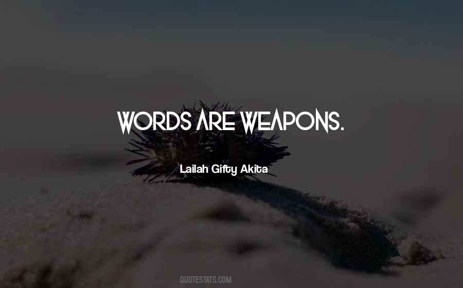 Quotes About Weapons #1593013