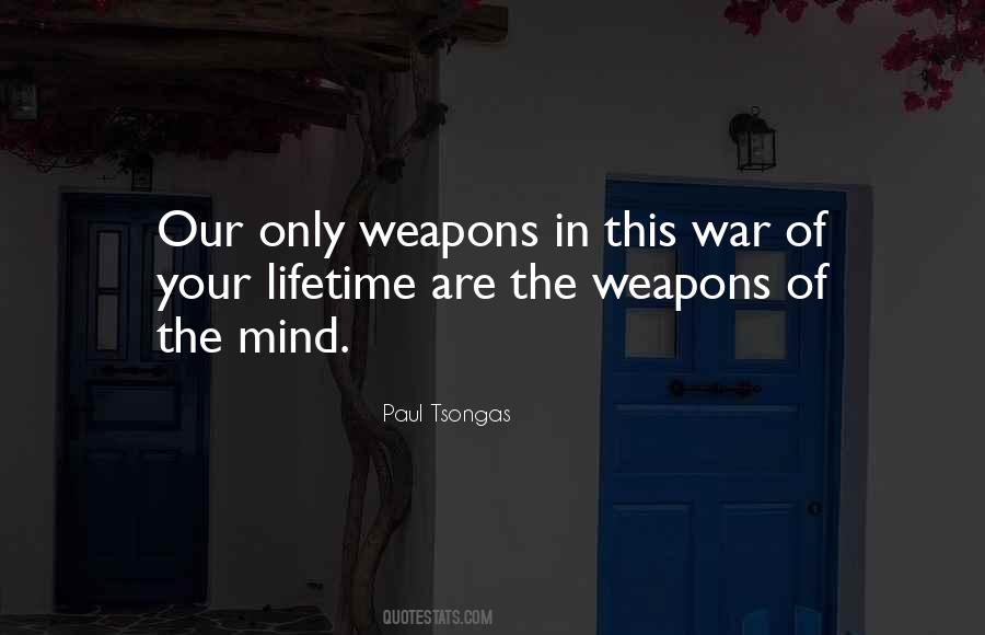 Quotes About Weapons #1618807