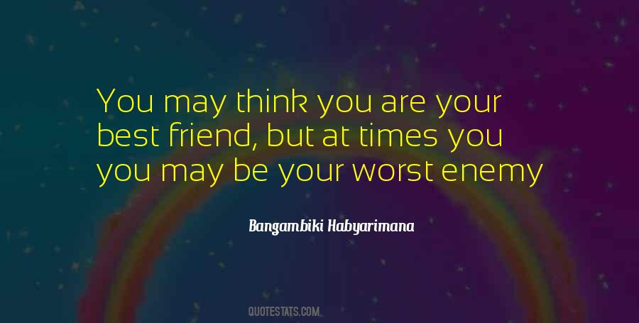 Be Your Worst Quotes #1263516
