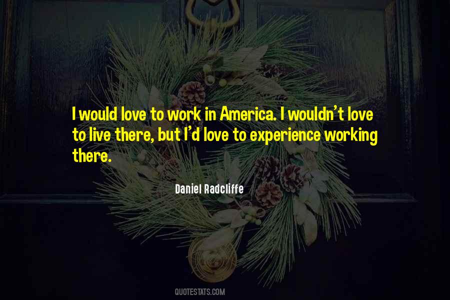 Working In America Quotes #1558537