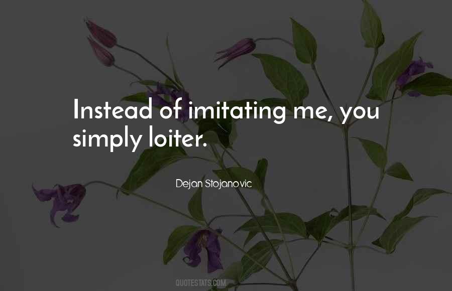 Quotes About Imitating Others #411459