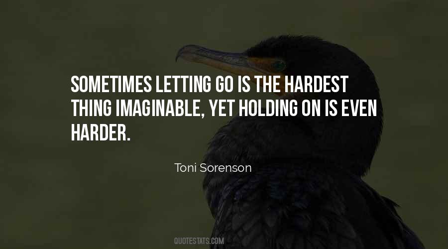 Quotes About Holding On And Letting Go #388636