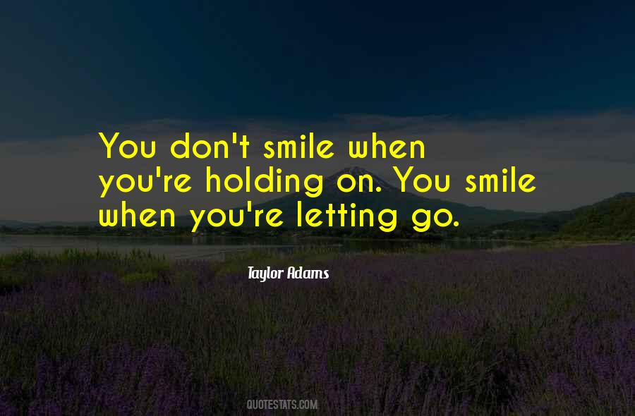 Quotes About Holding On And Letting Go #830979