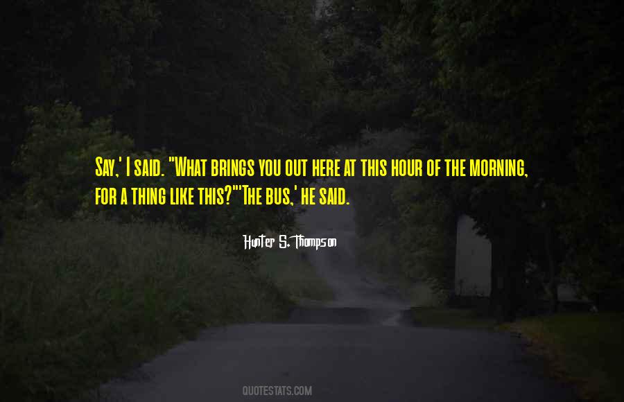 Hour What Quotes #16352