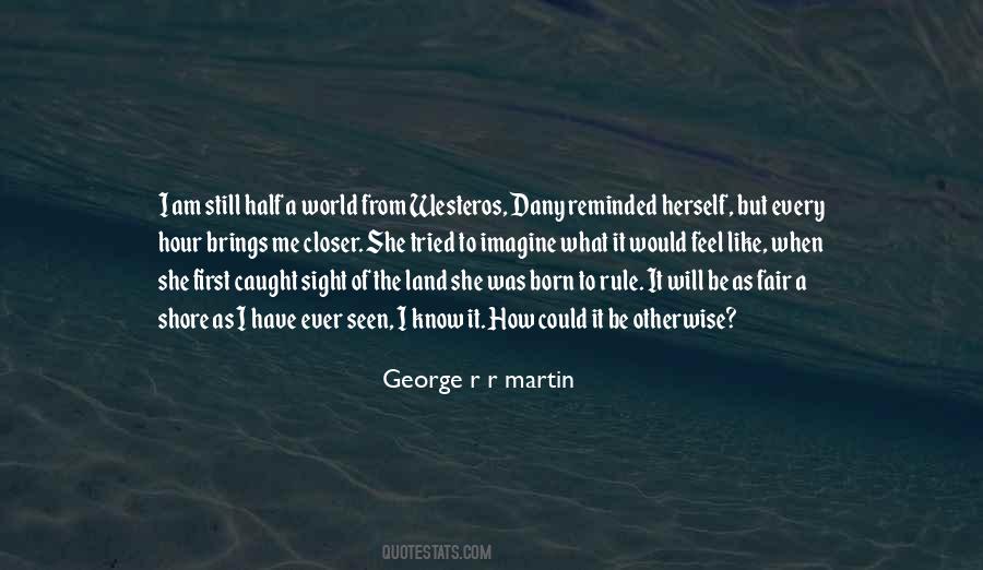 Hour What Quotes #304901
