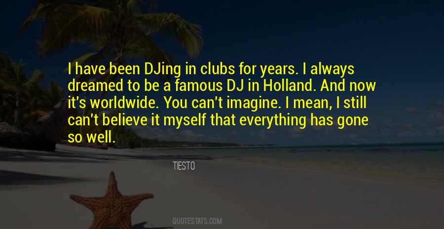 Quotes About Dj Tiesto #1278414