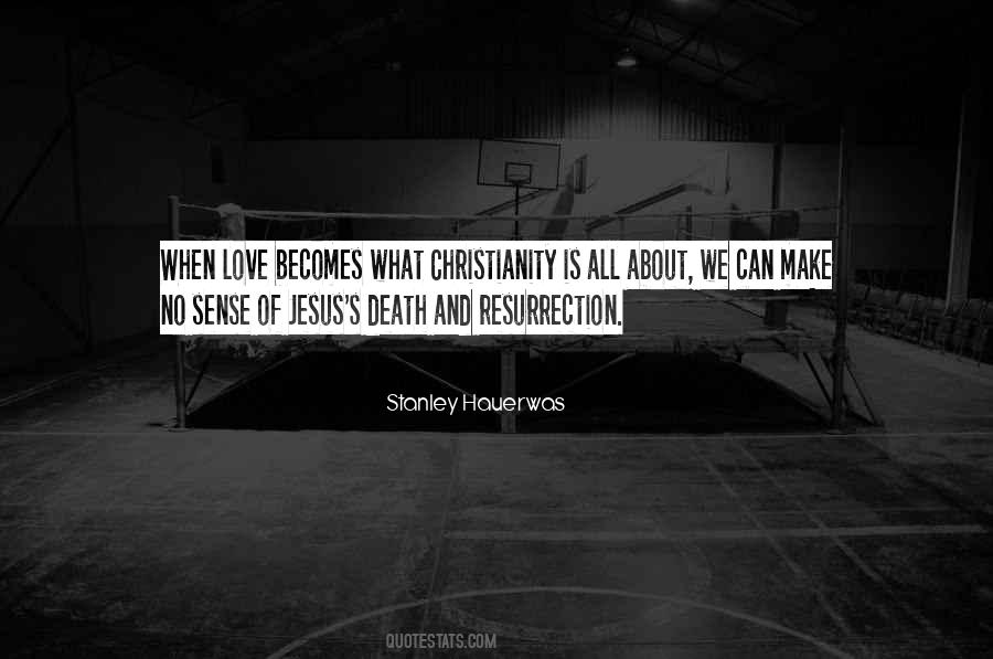 Death And Resurrection Of Jesus Quotes #641448
