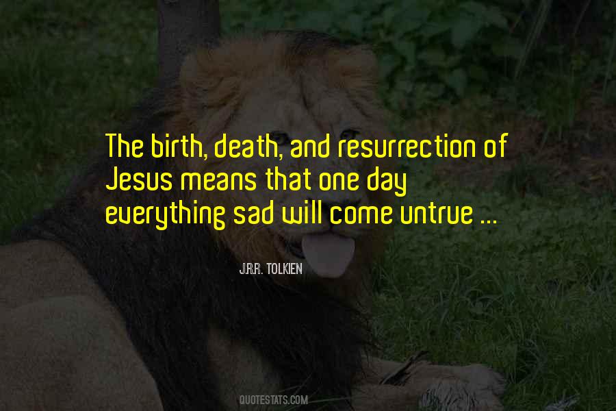 Death And Resurrection Of Jesus Quotes #918571