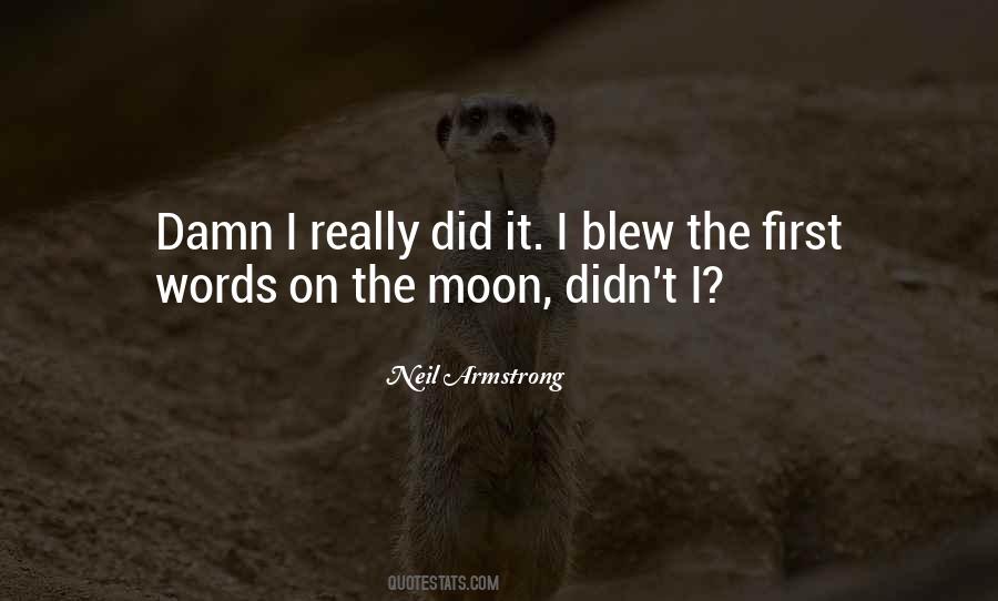 First Words On The Moon Quotes #1126268