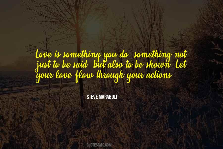 Love Is Shown Quotes #1531342