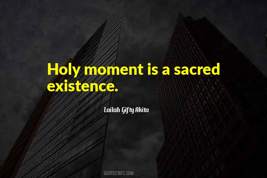 Sacred Moments Quotes #201425