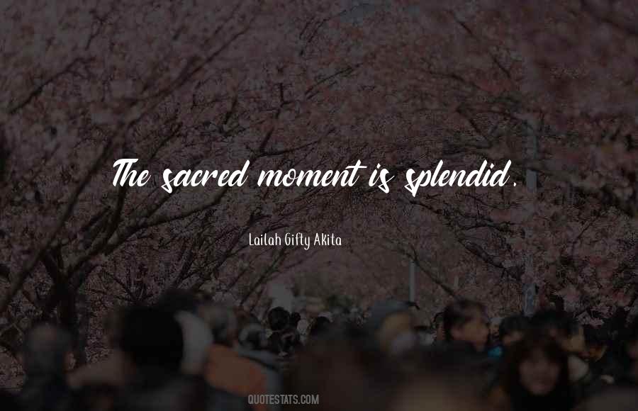 Sacred Moments Quotes #427956