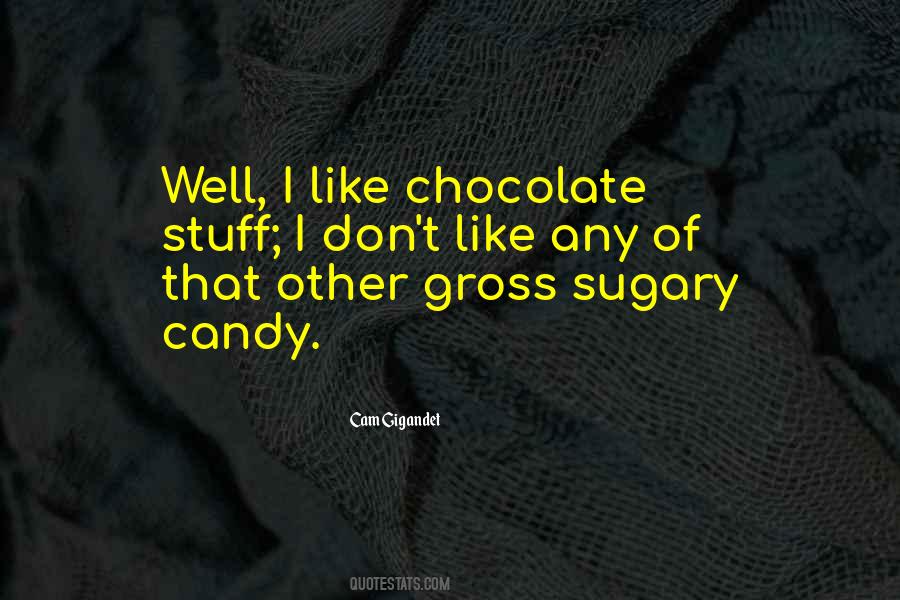 Quotes About Chocolate #1810797