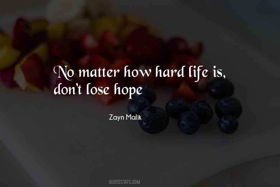 Quotes About How Hard Life Is #467663 Quotes About How Hard Life Is #467663