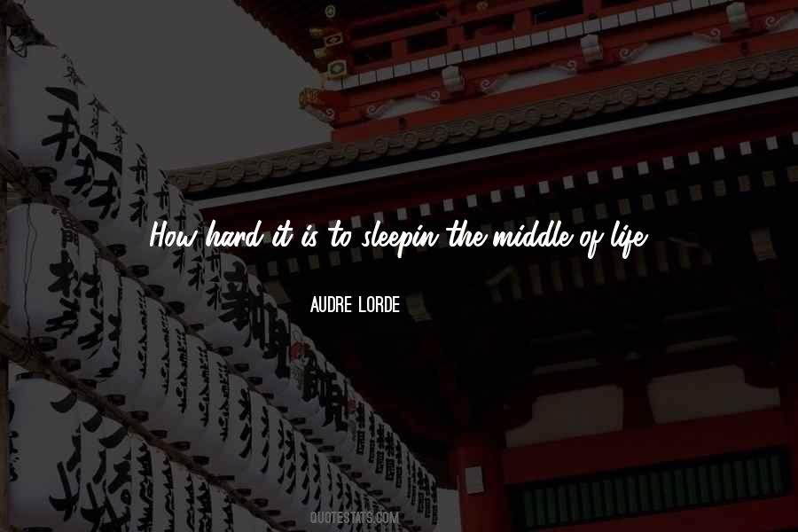 Quotes About How Hard Life Is #65789 Quotes About How Hard Life Is #65789
