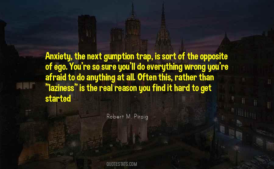Gumption Trap Quotes #1023854