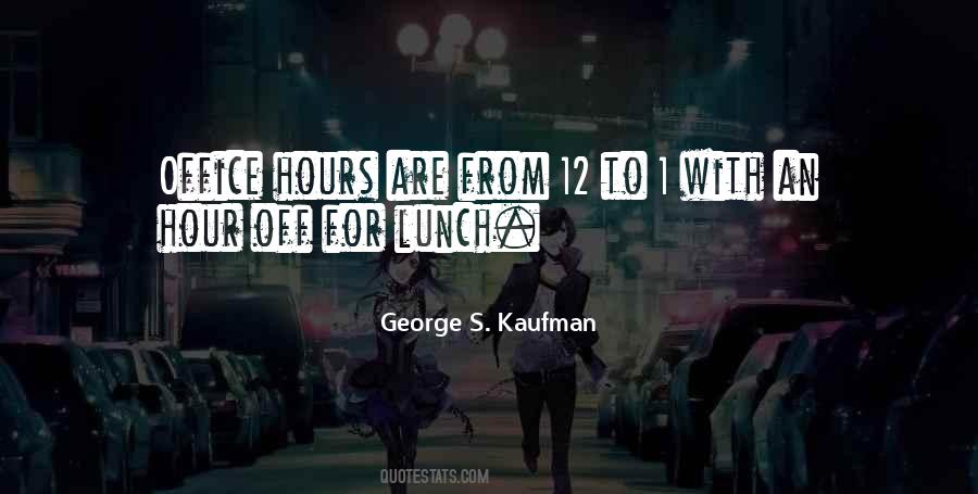 Quotes About Office Hours #1357804